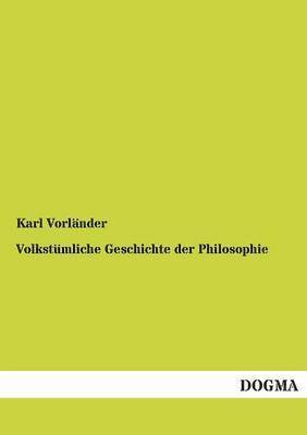 bokomslag Volkstumliche Geschichte Der Philosophie