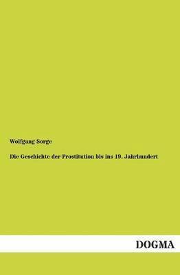 bokomslag Geschichte Der Prostitution Bis Ins 19. Jahrhundert