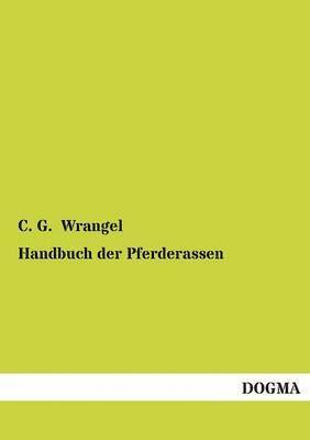 C G Wrangel - Handbuch Der Pferderassen, Häftad. Tillgänglighet: Tillfälligt slut