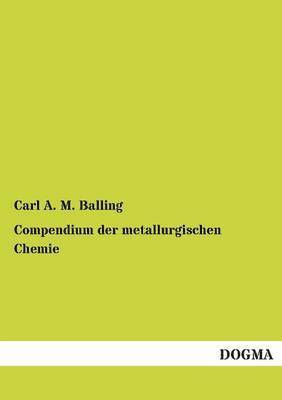 Compendium Der Metallurgischen Chemie 1