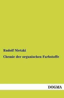 bokomslag Chemie Der Organischen Farbstoffe