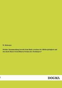 bokomslag Welcher Zusammenhang Besteht Beim Rinde Zwischen Der Milchergiebigkeit Und Den Durch Masse Feststellbaren Formen Des Tierkorpers?