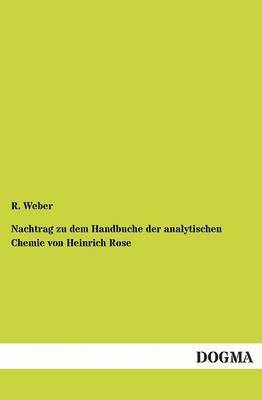 bokomslag Nachtrag Zu Dem Handbuche Der Analytischen Chemie Von Heinrich Rose