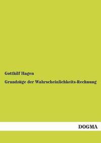 bokomslag Grundzuge Der Wahrscheinlichkeits-Rechnung