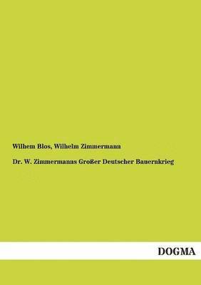 Dr. W. Zimmermanns Grosser Deutscher Bauernkrieg 1