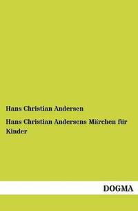 bokomslag Hans Christian Andersens Marchen Fur Kinder