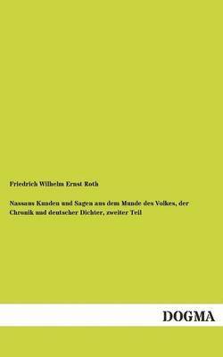 bokomslag Nassaus Kunden Und Sagen Aus Dem Munde Des Volkes, Der Chronik Und Deutscher Dichter, Zweiter Teil