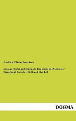 bokomslag Nassaus Kunden Und Sagen Aus Dem Munde Des Volkes, Der Chronik Und Deutscher Dichter, Dritter Teil