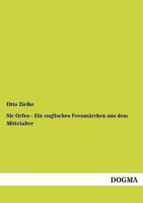 bokomslag Sir Orfeo - Ein Englisches Feenmarchen Aus Dem Mittelalter