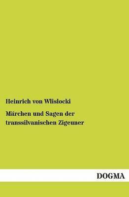 bokomslag Marchen Und Sagen Der Transsilvanischen Zigeuner