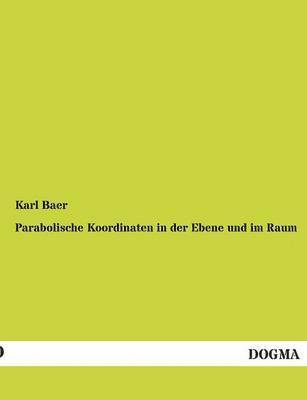 bokomslag Parabolische Koordinaten in Der Ebene Und Im Raum