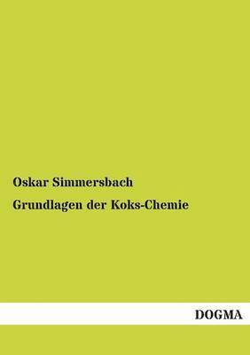 Grundlagen Der Koks-Chemie 1