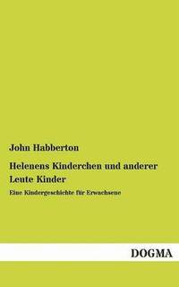 bokomslag Helenens Kinderchen Und Anderer Leute Kinder