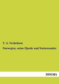 bokomslag Norwegen, Seine Fjorde Und Naturwunder