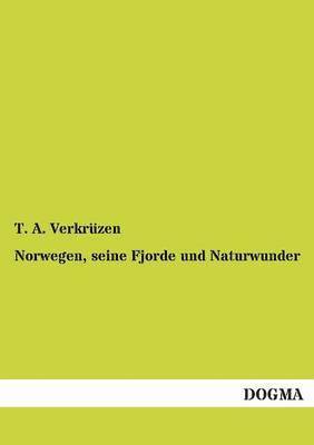 bokomslag Norwegen, Seine Fjorde Und Naturwunder