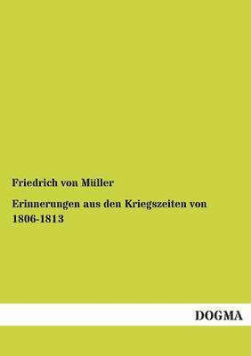 bokomslag Erinnerungen Aus Den Kriegszeiten Von 1806-1813