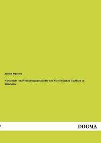 bokomslag Wirtschafts- Und Verwaltungsgeschichte Der Abtei Munchen Gladbach Im Mittelalter