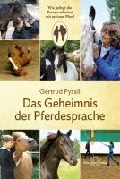 Gertrud Pysall - Das Geheimnis der Pferdesprache, Inbunden