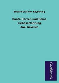 bokomslag Bunte Herzen Und Seine Liebeserfahrung