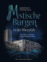 bokomslag Mystische Burgen in der Oberpfalz