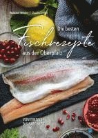 bokomslag Die besten Fischrezepte aus der Oberpfalz