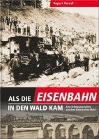 bokomslag Als die Eisenbahn in den Wald kam