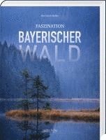 bokomslag Faszination Bayerischer Wald