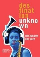 bokomslag Darmstädter Beiträge zur Jazzforschung / Destination Unknown
