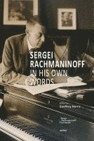 bokomslag Sergei Rachmaninoff in His Own Words