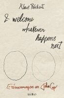 Klaus Reichert - I welcome whatever happens next, Häftad