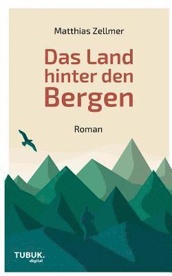 bokomslag Das Land hinter den Bergen