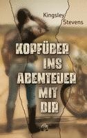 bokomslag Stevens, K: Kopfüber ins Abenteuer mit dir