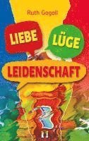 Ruth Gogoll - Liebe, Lüge, Leidenschaft, Häftad