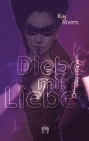 Kay Rivers - Diebe mit Liebe, Häftad