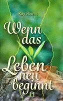 Kay Rivers - Wenn das Leben neu beginnt, Häftad
