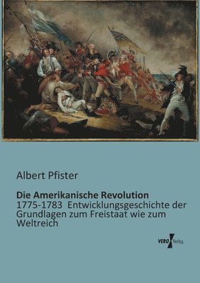 Die Amerikanische Revolution 1