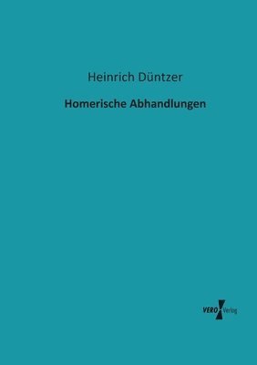 Homerische Abhandlungen 1