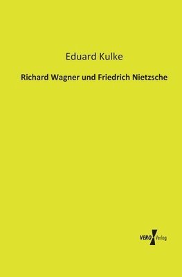 bokomslag Richard Wagner und Friedrich Nietzsche