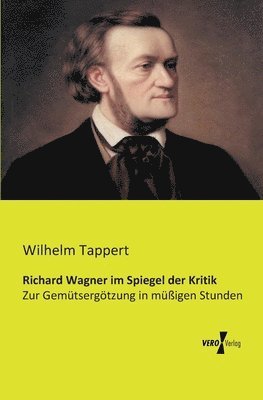 Wilhelm Tappert - Richard Wagner im Spiegel der Kritik, Häftad
