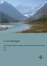 bokomslag Reise entlang der Nordkuste von Sibirien und auf dem Eismeer in den Jahren 1820 bis 1824.