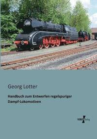 bokomslag Handbuch zum Entwerfen regelspuriger Dampf-Lokomotiven