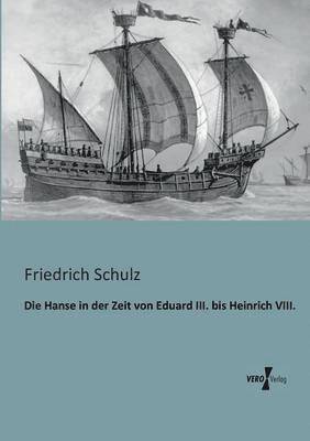 bokomslag Hanse in der Zeit von Eduard III. bis Heinrich VIII.