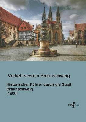 bokomslag Historischer Fhrer durch die Stadt Braunschweig