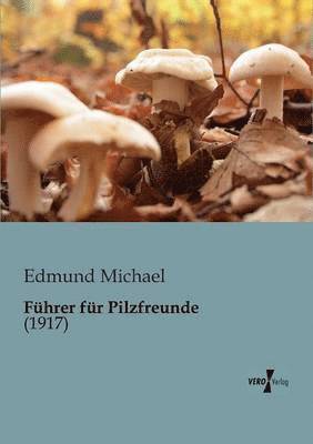 bokomslag Führer für Pilzfreunde