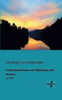 bokomslag Empfindsame Reise von Oldenburg nach Bremen