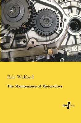 The Maintenance of Motor-Cars 1