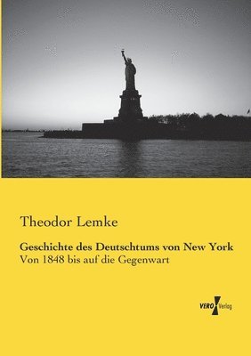 bokomslag Geschichte des Deutschtums von New York