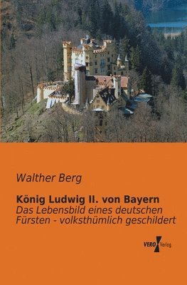 König Ludwig II. von Bayern
