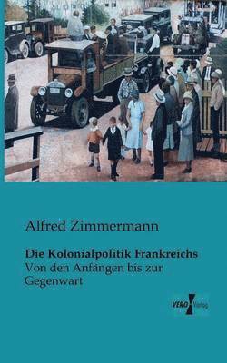 bokomslag Die Kolonialpolitik Frankreichs