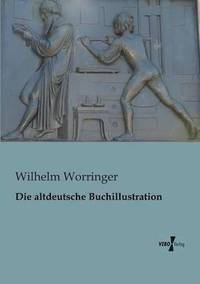 bokomslag Die altdeutsche Buchillustration